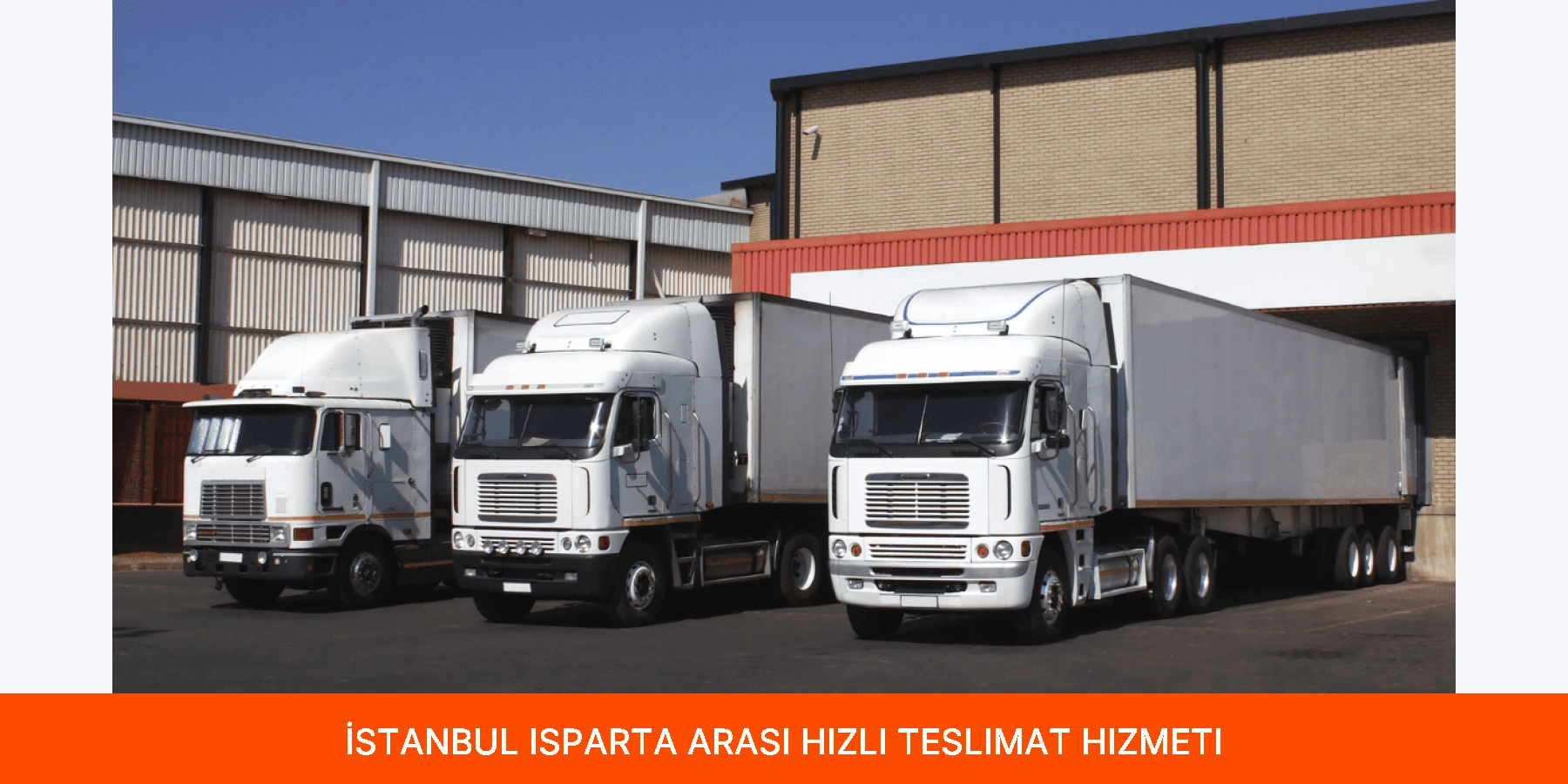 İstanbul Isparta Arası Hızlı Teslimat Hizmeti