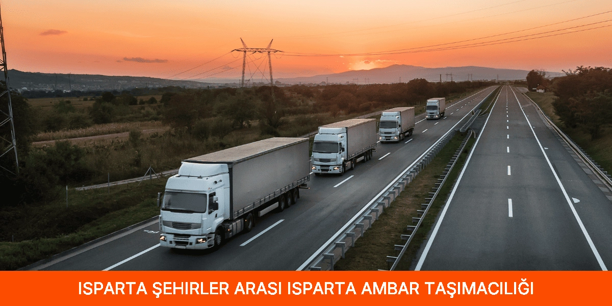 Şehirler Arası Isparta Ambar Taşımacılığı