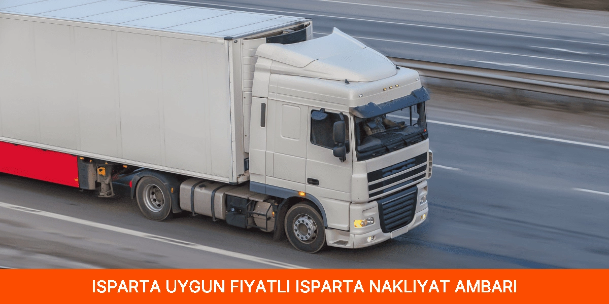 Uygun Fiyatlı Isparta Nakliyat Ambarı